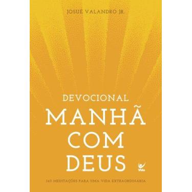 Imagem de Manhã Com Deus - 365 Meditações Para Uma Vida Extraordinária - VIDA ED