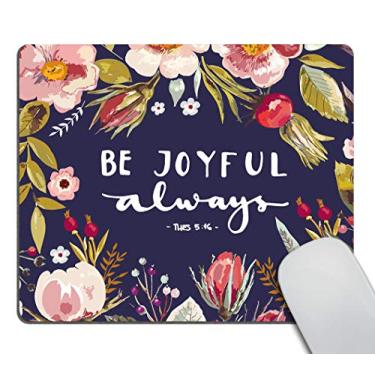 Imagem de Mousepad Smooffly Gaming personalizado, versículos bíblicos Be Joyful Always Mouse Pad, mouse pad cristão para laptop e computador 9,5 x 7,9 polegadas (240 mm x 200 mm x 3 mm), Gn-04, 9.5*7.9 Inch