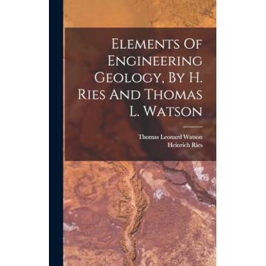 Imagem de Elements Of Engineering Geology, By H. Ries And Thomas L. Watson