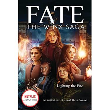Imagem de Lighting the Fire (Fate: The Winx Saga: An Original Novel): 2
