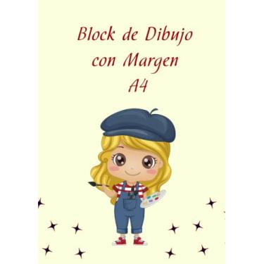 Imagem de Block de Dibujo con Margen A4: Cuaderno Libreta con 100 Páginas para Dibujar y Pintar