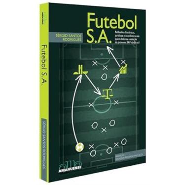 Imagem de Futebol S.a. - Reflexões Históricas, Jurídicas e Econômicas De Quem Li