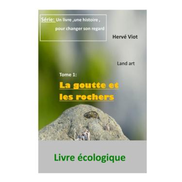 Imagem de la goutte et les rochers: un livre, une histoire , pour changer son regard.