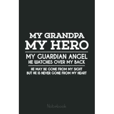 Imagem de Memorial Notebook - My GRANDPA My Hero My Guardian Angel: US Memorial Day, Journal 6 x 9, 110 Page Blank Lined Paperback Journal/Notebook Gift For Family Friends