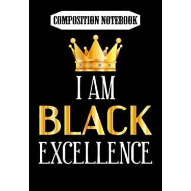 Imagem de Composition Notebook: I Am Black Excellence - Black History Month TShirt, Journal 6 x 9, 100 Page Blank Lined Paperback Journal/Notebook