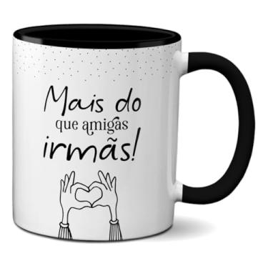 Imagem de Caneca Da Amizade Mais Que Amigas Somos Irmãs Presente (Preta)