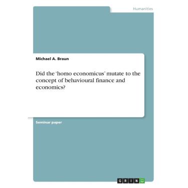 Imagem de Did the 'homo economicus' mutate to the concept of behavioural finance and economics?