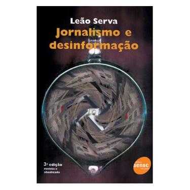 Imagem de Livro - Jornalismo e Desinformação - Leão Serva  