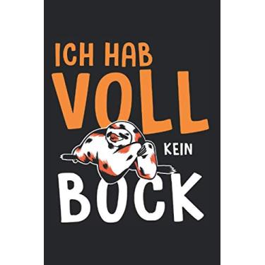 Imagem de Lustiges Faultier - Ich Hab Voll Kein Bock: A5 Notizbuch für Chill Faultier Fans- Ich Hab Voll Kein Bock - perfektes Geschenk, Punktraster 120 Seiten ... Studenten, Auszubildende, Arbeitskollegen