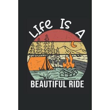 Imagem de Life is a Beautiful Ride - Camping Cuaderno: Libreta DIN A5 (6x9) para Van Life y viaje con 120 páginas rayadas y días de la semana para la función de agenda