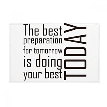 Imagem de DIYthinker Tapete antiderrapante para porta de banheiro com citação The Best Preparation is Doing Your Best Today