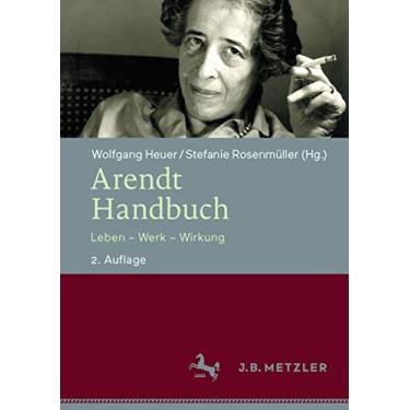 Imagem de Arendt-Handbuch: Leben - Werk - Wirkung