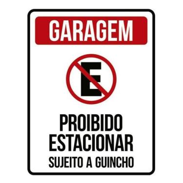Imagem de Placa Garagem Proibido Estacionar Sujeito A Guincho 36X46 - Sinalizo