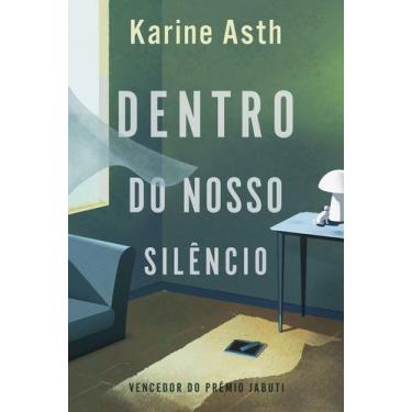 Imagem de Livro - Dentro do nosso silêncio  Vencedor Jabuti 2023