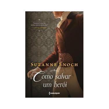 Imagem de Como Salvar Um Herói - Trilogia Dos Canalhas Livro 3 - HARLEQUIN BOOKS