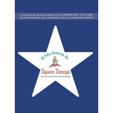 Imagem de A Bela História do Pequeno Príncipe Antoine de Saint-Exupéry Editora Agir Capa Dura
