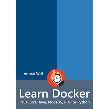Imagem de Learn Docker - .NET Core, Java, Node.JS, PHP or Python