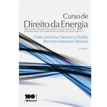 Imagem de Livro - Curso de Diretio e Energia - Celso Antonio Pacheco Fiorillo e Renata Marques Ferreira
