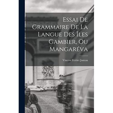 Imagem de Essai De Grammaire De La Langue Des Îles Gambier, Ou Mangaréva