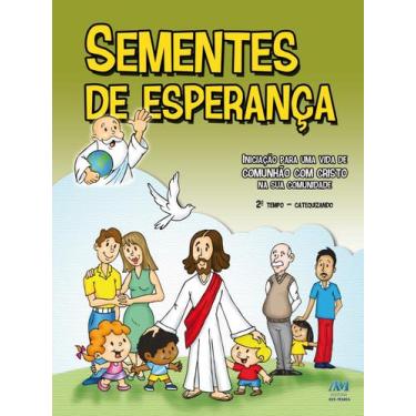 Imagem de Livro - Sementes de esperança - 2º tempo catequizando - novo formato
