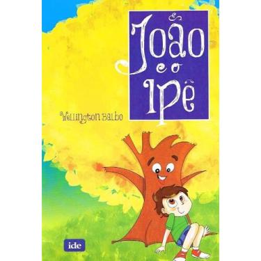 Imagem de João e o Ipê - Livro Infantil - IDE