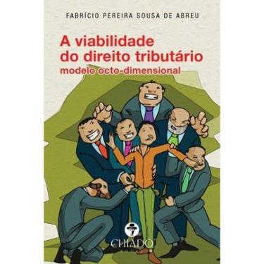 Imagem de A Viabilidade Do Direito Tributário Modelo Octo-Dimensional