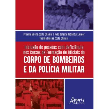 Imagem de Inclusão de pessoas com deficiência nos cursos de formação de oficiais do Corpo de Bombeiros e da Polícia Militar