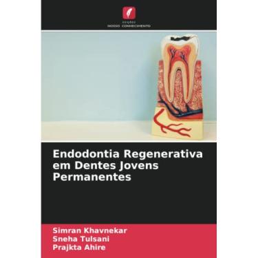 Imagem de Endodontia Regenerativa em Dentes Jovens Permanentes