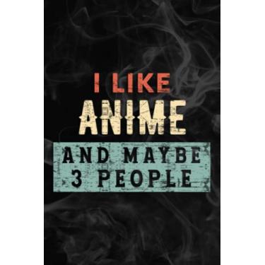 Imagem de Vintage I Only Care About Anime And Like Maybe 3 People Gift Graphic Notebook Lined Planner: anime, Halloween, Thanksgiving, New years, Christmas ... adults, teens, kids, boys, girls,Simple