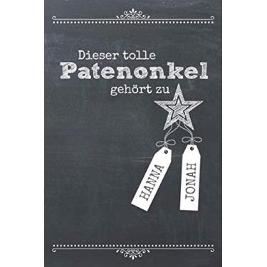 Imagem de Dieser tolle Patenonkel gehört zu ... Hanna & Jonah: Personalisiertes Notizbuch, liniert, 100 Seiten, ca. A5, als Geschenk/Dankeschön für den besten ... zu Weihnachten, Geburtstag oder einfach so.