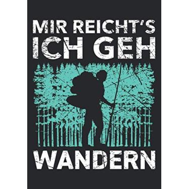 Imagem de Notizbuch A4 kariert mit Softcover Design: Mir reichts ich geh wandern Bergsteiger Spruch Wander: 120 karierte DIN A4 Seiten