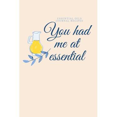 Imagem de You had me at essential.: Blank Recipe Book Record Your Favorite Recipes Journal with Index, Lined Notebook