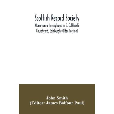 Imagem de Scottish Record Society; Monumental Inscriptions in St. Cut