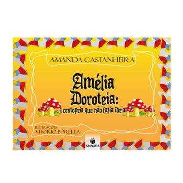 Imagem de Amélia Doroteia: A Centopeia Que Não FaziaIdeia - SUINARA (PARADIDATIC