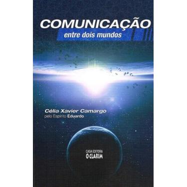 Imagem de Comunicação Entre Dois Mundos - Mensagens Mediúnicas - O CLARIM