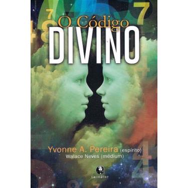 Imagem de O Código Divino - Romance de Yvonne Pereira - LACHATRE