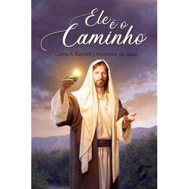 Imagem de Ele é o Caminho - Livro de Reflexões e Esperança - DIDIER
