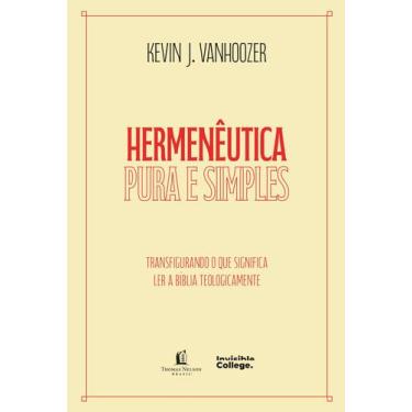 Imagem de Livro - Hermenêutica pura e simples  Transfigurando o que significa le