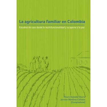 Imagem de La agricultura familiar en Colombia - Espanhol