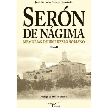 Imagem de Serón de Nágima. Memorias de un pueblo soriano. Tomo II - Espanhol