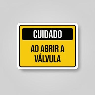 Imagem de Placa Acm Cuidado Ao Abrir A Válvula 18X23 - Sinalizo