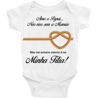 Imagem de Body Bebê Infantil Me Amarro Mesmo é Na Titia - TAMANHO M - IDEIA INCR