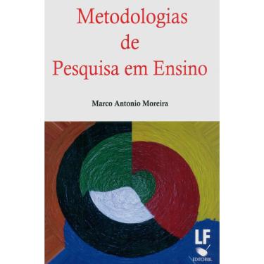 Imagem de Livro - Metodologias de Pesquisa em Ensino - Marco Antonio Moreira