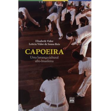 Imagem de Livro - Capoeira: uma Herança Cultural Afro-Brasileira - Letícia Vidor de Sousa Reis e Elisabeth Vidor