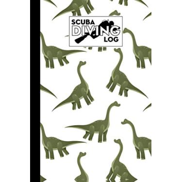 Imagem de Scuba Diving Logbook: Scuba Diving Log Book With dinosaur era Design, 120 Pages, Size 6" x 9"