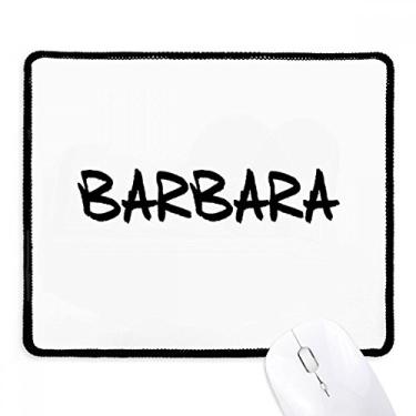 Imagem de Mousepad de borracha para escrita especial com nome inglês Barbara borda costurada