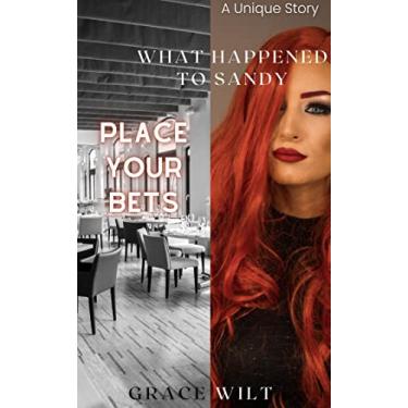 Imagem de What happened to Sandy: Place your bets (Boiling Point: The Series Book 2) (English Edition)
