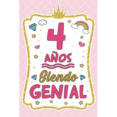 Imagem de 4 Años Siendo Genial: Regalo Cumpleaños Niña 4 Años, Diario Para Niña 4 Años, Cuaderno De Notas O Libreta De Apuntes Con Diseño De Rosado E Oro