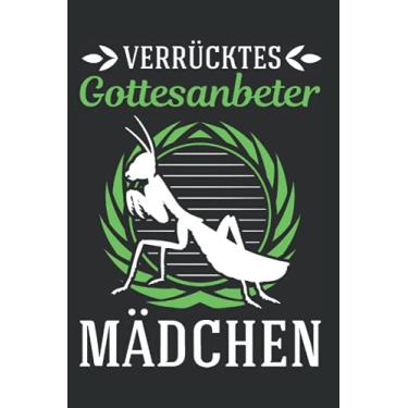 Imagem de Gottesanbeterin Notizbuch: Verrücktes Gottesanbeter Mädchen Praying Mantis / 6x9 Zoll / 120 karierte Seiten Seiten