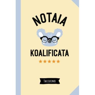 Imagem de Notaia Koalificata: Taccuino Quaderno appunti (A5) | Regali per Notaia per il compleanno o Natale | Idea regalo divertente